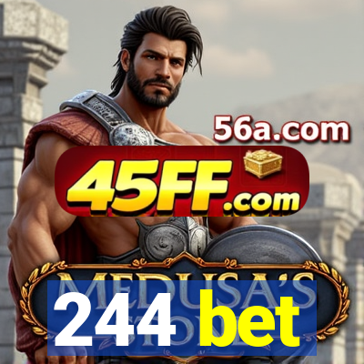 244 bet